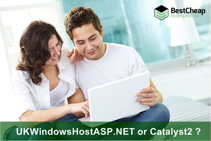 Best Cheap UK Windows Hosting UKWindowsHostASP.NET or Catalyst2